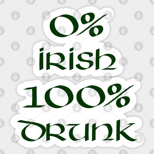 0% Irish 100% drunk - Green Text Sticker by SolarCross